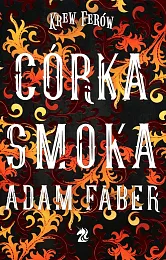 Córka SmokaAdam Faber