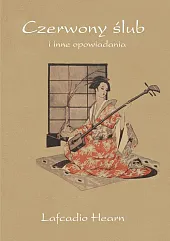 Czerwony ślub i inne opowiadaniaLafcadio Hearn