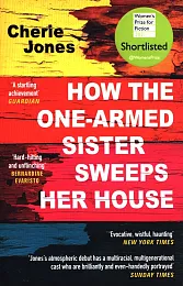 How the One-Armed Sister Sweeps Her,Cherie Jones