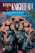 Batman Knightfall. Upadek Mrocznego Rycerza. Tom 2