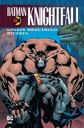 Batman Knightfall. Upadek Mrocznego Rycerza. Tom,Graham Nolan