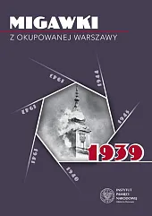 Migawki z okupowanej Warszawy 1939Robert Spałek