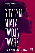 Gdybym miała twoją twarz