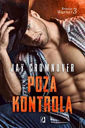 Bracia Warner Tom3 Poza kontroląJay Crownover