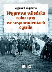 Wyprawa wileńska roku 1919 we wspomnieniach,Zygmunt Nagrodzki