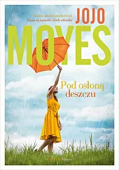 Pod osłoną deszczuJojo Moyes
