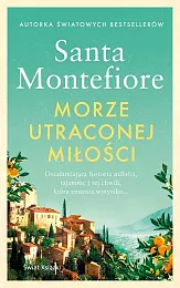 Morze utraconej miłościSanta Montefiore Morze utraconej miłościSanta Montefiore