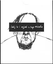 Zabij to i wyjedź z tego,