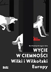 Wycie w ciemnościGrzegorz Sala Bartłomiej Wycie w ciemnościGrzegorz Sala Bartłomiej
