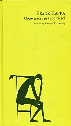 Opowieści i przypowieściFranz Kafka