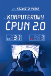 Komputerowy ćpun 2.0 Komputerowy ćpun 2.0