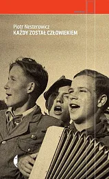 Każdy został człowiekiemPiotr Nesterowicz
