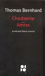 Chodzenie AmrasThomas Bernhard