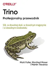 Trino Profesjonalny przewodnikMatt Fuller Trino Profesjonalny przewodnikMatt Fuller