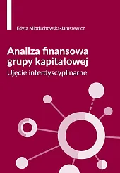 Analiza finansowa grupy kapitałowej. Ujęcie interdyscyplinarne
