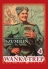 Wańka trep Tom 4Iljicz Szumilin Aleksander Wańka trep Tom 4Iljicz Szumilin Aleksander