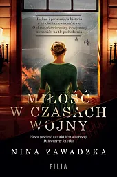 Miłość w czasach wojnyNina Zawadzka