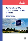 Terytorialne efekty polityk Unii Europejskiej w Polsce Terytorialne efekty polityk Unii Europejskiej w Polsce