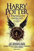 Harry Potter i przeklęte dziecko. Część I i II. Harry Potter i przeklęte dziecko. Część I i II.