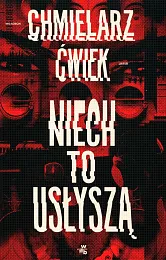 Niech to usłysząWojciech Chmielarz