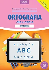Ortografia dla ucznia. Ćwiczenia. Nowe wydanieMariola Rokicka Ortografia dla ucznia. Ćwiczenia. Nowe wydanieMariola Rokicka