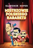 Mistrzowie polskiego kabaretu Mistrzowie polskiego kabaretu