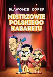Mistrzowie polskiego kabaretuSławomir Koper Mistrzowie polskiego kabaretuSławomir Koper