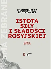 Istota siły i słabości rosyjskiejWłodzimierz Bączkowski