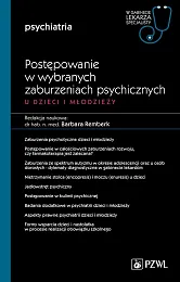 Postępowanie w wybranych zaburzeniach psychicznych u,Barbara Remberk