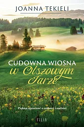 Cudowna wiosna w Olszowym JarzeJoanna Tekieli