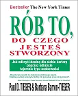 Rób to, do czego jesteś stworzony Rób to, do czego jesteś stworzony