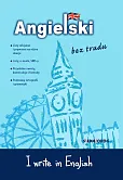 Angielski bez trudu - I write in English