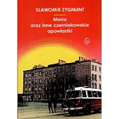 Maria oraz inne czerniakowskie opowiastkiSławomir Zygmunt