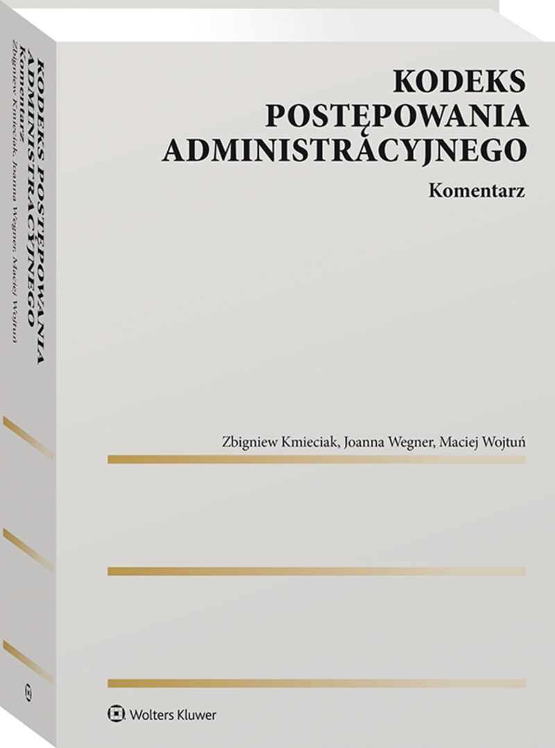 Kodeks Postępowania Administracyjnego Najważniejsze Informacje Kodeks postępowania administracyjnego. Komentarz, 2023 (książka, ebook