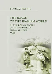 The Image of the Iranian World,Tomasz Babnis