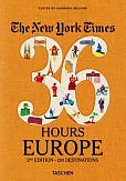 The New York Times 36 Hours Europe. 3rd Edition