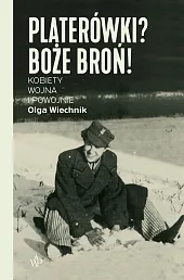Platerówki? Boże broń!Olga Wiechnik
