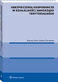 Ubezpieczenia gospodarcze w działalności samorządu terytorialnego Ubezpieczenia gospodarcze w działalności samorządu terytorialnego