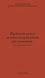 Widok cudzego cierpieniaSusan Sontag Widok cudzego cierpieniaSusan Sontag