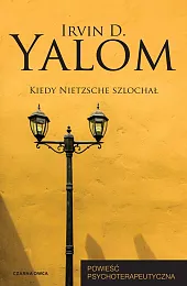Kiedy Nietzsche szlochałD.Irvin Yalom Kiedy Nietzsche szlochałD.Irvin Yalom