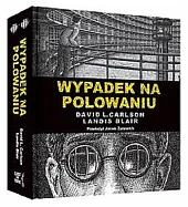 Wypadek na polowaniu Prawdziwa opowieść o,