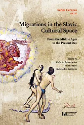 Migrations in the Slavic Cultural Space,Zofia A. Brzozowska