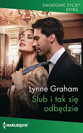 Ślub i tak się odbędzieLynne Graham
