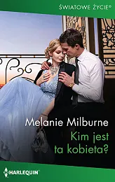 Światowe Życie 1 / Kim jest,Melanie Milburne