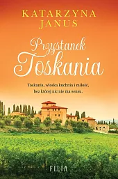 Przystanek ToskaniaKatarzyna Janus Przystanek ToskaniaKatarzyna Janus