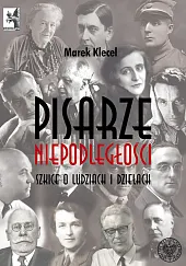 Pisarze NiepodległościMarek Klecel Pisarze NiepodległościMarek Klecel