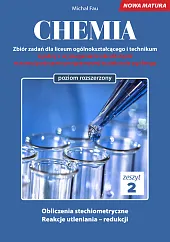 Chemia Nowa Matura zbiór zadań Tom,Michał Fau Chemia Nowa Matura zbiór zadań Tom,Michał Fau