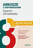 Arkusze z odpowiedziami Egzamin ósmoklasisty 2024 Język polski