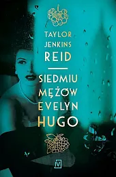 Siedmiu mężów Evelyn HugoTaylor Jenkins Reid