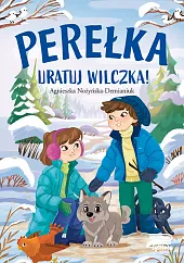 Perełka. Uratuj wilczka!Agnieszka Nożyńska-Demianiuk
